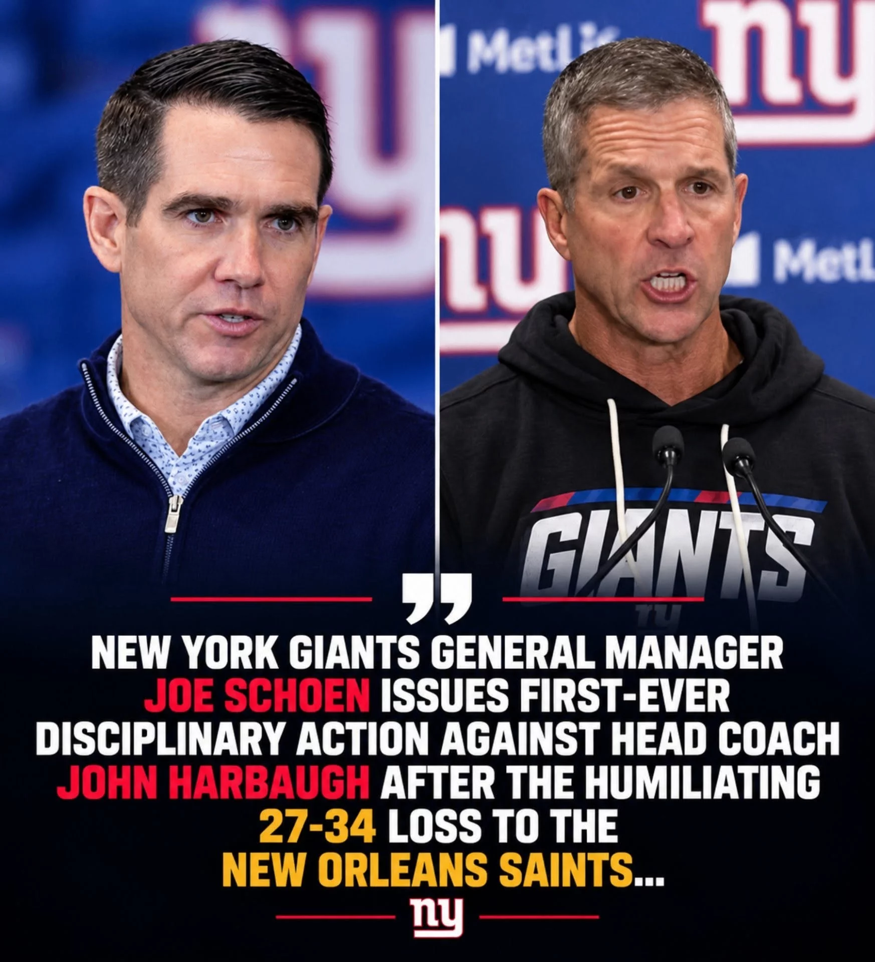 REPORT: New York Giants General Manager Joe Schoen Issues First-Ever Disciplinary Action Against Head Coach John Harbaugh After the Humiliating 27–34 Loss to the New Orleans Saints….